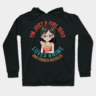 I'm Just a Girl Who Loves Anime and Ramen Hoodie